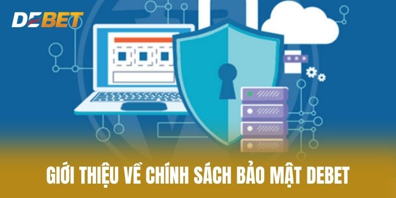 Giới thiệu về Chính sách bảo mật Debet
