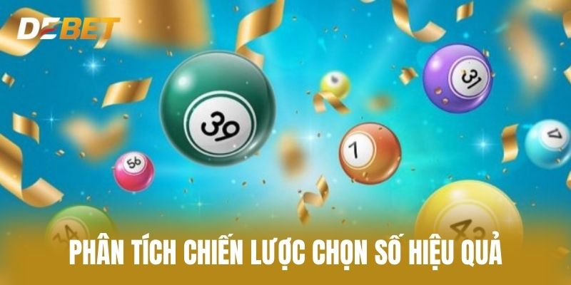 Phân Tích Chiến Lược Chọn Số Hiệu Quả