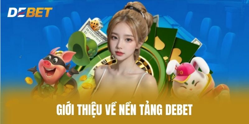 Giới thiệu về nền tảng Debet