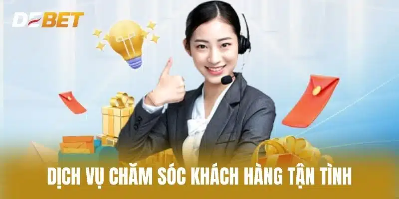 Dịch vụ chăm sóc khách hàng hết mực tận tình