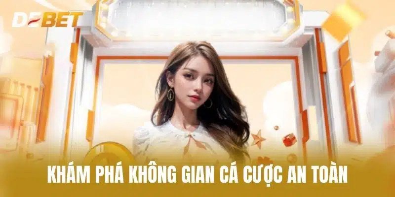 Khám Phá Các Không Gian Cá Cược An Toàn