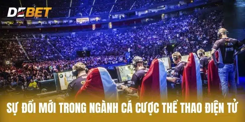 Sự Đổi Mới Trong Ngành Cá Cược Thể Thao Điện Tử