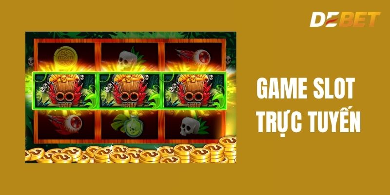 Game slot trực tuyến - Sân Chơi Giải Trí Và Thú Vị Tại Debet