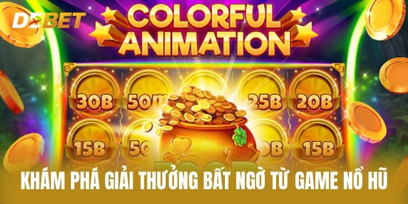 Khám Phá Giải Thưởng Bất Ngờ Từ Game Nổ Hũ