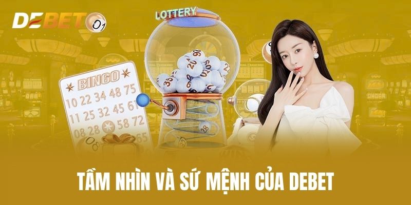 Tầm Nhìn Và Sứ Mệnh Của Debet