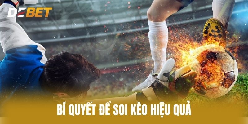 Bí quyết để soi kèo hiệu quả