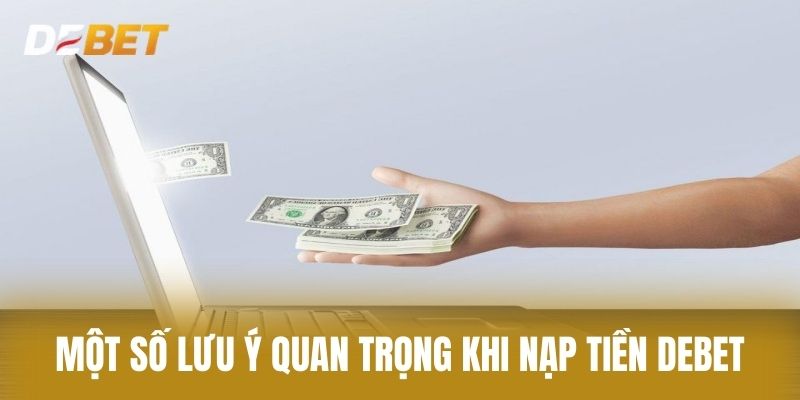 Một số lưu ý quan trọng khi nạp tiền Debet