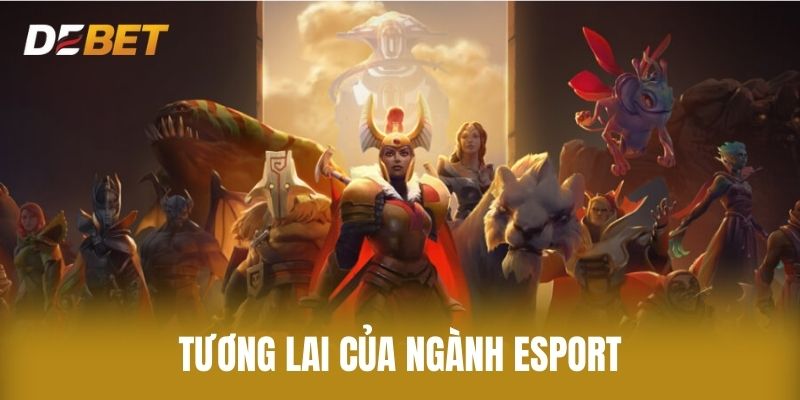 Tương Lai Của Ngành Esport