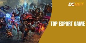 Top esport game - Đặt Cược Lớn Cùng Game Đỉnh Cao Tại Debet